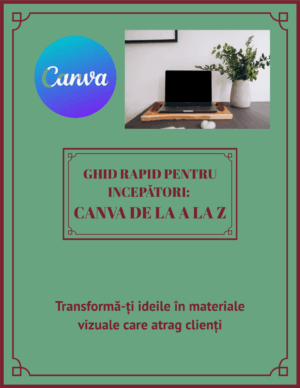 Ghid rapid pentru incepători: Canva de la A la Z