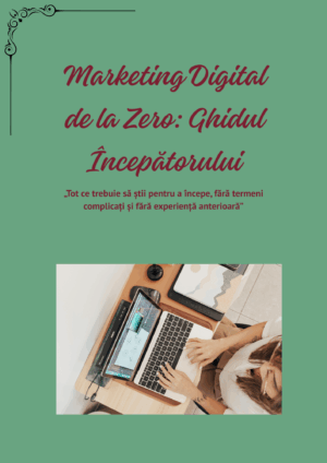 Marketing digital de la zero: Ghidul începătorului